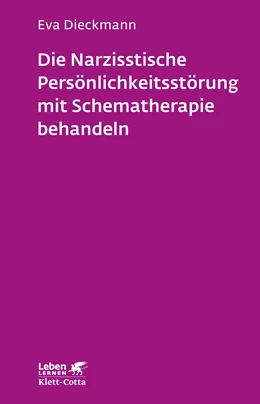 Abbildung von Dieckmann | Die narzisstische Persönlichkeitsstörung mit Schematherapie behandeln (Leben lernen, Bd. 246) | 2. Auflage | 2018 | beck-shop.de