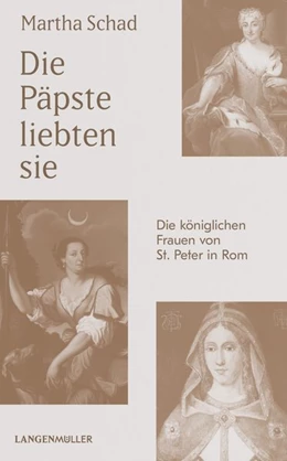 Abbildung von Schad | Die Päpste liebten sie | 1. Auflage | 2018 | beck-shop.de
