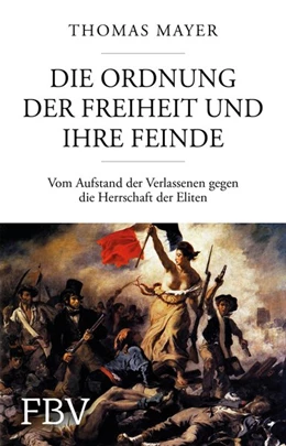Abbildung von Mayer | Die Ordnung der Freiheit und ihre Feinde | 1. Auflage | 2018 | beck-shop.de