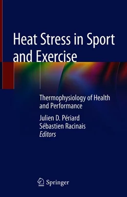 Abbildung von Périard / Racinais | Heat Stress in Sport and Exercise | 1. Auflage | 2019 | beck-shop.de