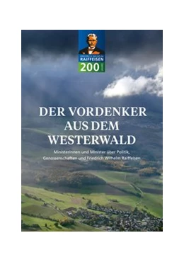 Abbildung von Deutsche Friedrich-Wilhelm-Raiffeisen-Gesellschaft | Der Vordenker aus dem Westerwald | 1. Auflage | 2018 | beck-shop.de