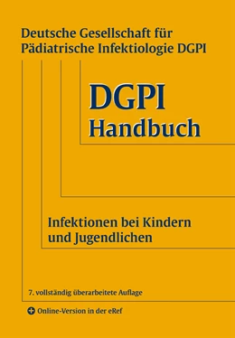 Abbildung von DGPI - Deutsche Gesellschaft für Pädiatrische Infektiologie e.V. | DGPI Handbuch | 7. Auflage | 2018 | beck-shop.de
