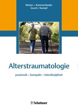 Abbildung von Böcker / Stumpf | Alterstraumatologie | 1. Auflage | 2018 | beck-shop.de