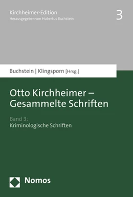 Abbildung von Buchstein / Klingsporn (Hrsg.) | Otto Kirchheimer - Gesammelte Schriften | 1. Auflage | 2019 | 3 | beck-shop.de