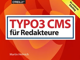 Abbildung von Helmich | TYPO3 CMS für Redakteure | 1. Auflage | 2018 | beck-shop.de