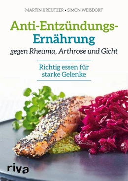Abbildung von Kreutzer / Weisdorf | Anti-Entzündungs-Ernährung gegen Rheuma, Arthrose und Gicht | 1. Auflage | 2018 | beck-shop.de