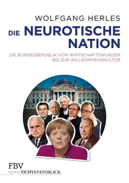 Abbildung von Herles | Die neurotische Nation | 1. Auflage | 2018 | beck-shop.de
