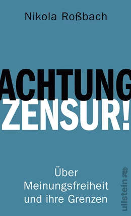 Abbildung von Roßbach | Achtung, Zensur! | 1. Auflage | 2018 | beck-shop.de