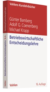 Abbildung von Bamberg / Coenenberg / Krapp | Betriebswirtschaftliche Entscheidungslehre | 16., überarbeitete Auflage | 2019 | beck-shop.de