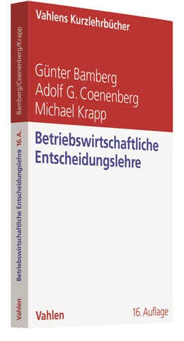 Abbildung von Bamberg / Coenenberg | Betriebswirtschaftliche Entscheidungslehre | 16. Auflage | 2019 | beck-shop.de