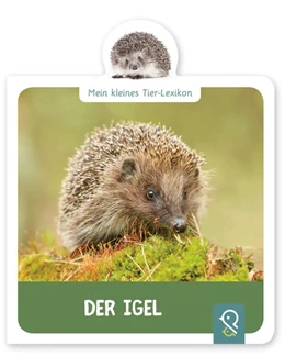 Abbildung von Kastenhuber | Mein kleines Tier-Lexikon - Der Igel | 1. Auflage | 2018 | beck-shop.de