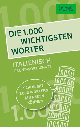 Abbildung von PONS Die 1.000 wichtigsten Wörter - Italienisch Grundwortschatz | 1. Auflage | 2018 | beck-shop.de