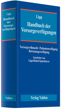 Abbildung von Lipp | Handbuch der Vorsorgeverfügungen | 1. Auflage | 2009 | beck-shop.de