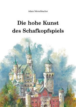 Abbildung von Merschbacher | Die hohe Kunst des Schafkopfspiels | 1. Auflage | 2018 | beck-shop.de