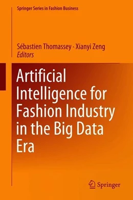 Abbildung von Thomassey / Zeng | Artificial Intelligence for Fashion Industry in the Big Data Era | 1. Auflage | 2018 | beck-shop.de