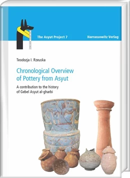 Abbildung von Rzeuska | Chronological Overview of Pottery from Asyut | 1. Auflage | 2018 | beck-shop.de