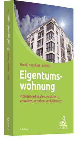 Abbildung von Fischl / Kirchhoff | Eigentumswohnung | 3. Auflage | 2018 | beck-shop.de