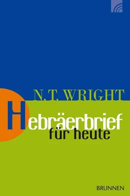 Abbildung von Wright | Hebräerbrief für heute | 1. Auflage | 2018 | beck-shop.de