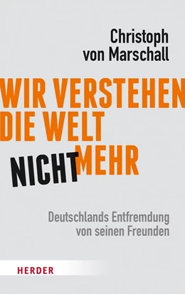 Abbildung von Marschall | Wir verstehen die Welt nicht mehr | 1. Auflage | 2018 | beck-shop.de