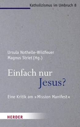 Abbildung von Nothelle-Wildfeuer / Striet | Einfach nur Jesus? | 1. Auflage | 2018 | beck-shop.de