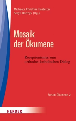 Abbildung von Hastetter / Bortnyk | Mosaik der Ökumene | 1. Auflage | 2018 | beck-shop.de
