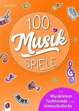 Abbildung von Storms | 100 Musik-Spiele | 1. Auflage | 2018 | beck-shop.de