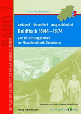 Abbildung von Markowitsch | Verlagert - demontiert - ausgeschlachtet. Goldfisch 1944 -1974 | 1. Auflage | 2018 | beck-shop.de