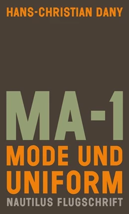 Abbildung von Dany | MA-1. Mode und Uniform | 1. Auflage | 2018 | beck-shop.de