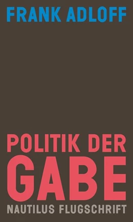 Abbildung von Adloff | Politik der Gabe | 1. Auflage | 2018 | beck-shop.de