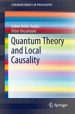 Abbildung von Hofer-Szabó / Vecsernyés | Quantum Theory and Local Causality | 1. Auflage | 2018 | beck-shop.de