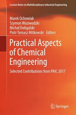 Abbildung von Ochowiak / Woziwodzki | Practical Aspects of Chemical Engineering | 1. Auflage | 2018 | beck-shop.de