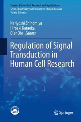 Abbildung von Shinomiya / Kataoka | Regulation of Signal Transduction in Human Cell Research | 1. Auflage | 2018 | beck-shop.de