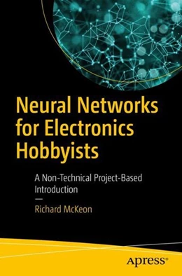 Abbildung von Mckeon | Neural Networks for Electronics Hobbyists | 1. Auflage | 2018 | beck-shop.de
