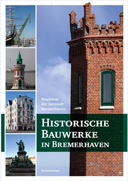 Abbildung von Historische Bauwerke in Bremerhaven | 1. Auflage | 2018 | beck-shop.de