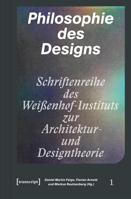 Abbildung von Feige / Arnold | Philosophie des Designs | 1. Auflage | 2020 | beck-shop.de
