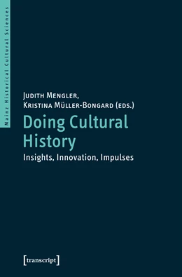 Abbildung von Mengler / Müller-Bongard | Doing Cultural History | 1. Auflage | 2018 | beck-shop.de