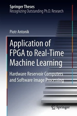 Abbildung von Antonik | Application of FPGA to Real-Time Machine Learning | 1. Auflage | 2018 | beck-shop.de