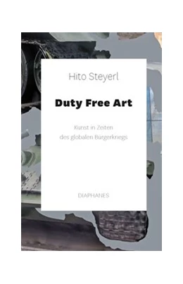 Abbildung von Steyerl | Duty Free Art | 1. Auflage | 2018 | beck-shop.de