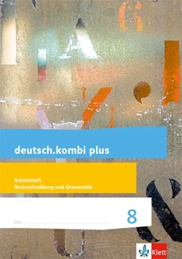 Abbildung von deutsch.kombi plus 8. Differenzierende Allgemeine Ausgabe. Arbeitsheft Rechtschreibung/Grammatik Klasse 8 | 1. Auflage | 2018 | beck-shop.de
