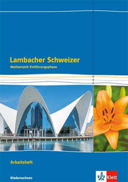 Abbildung von Lambacher Schweizer Mathematik Einführungsphase - G9. Arbeitsheft plus Lösungen Klasse 11. Ausgabe Niedersachsen | 1. Auflage | 2018 | beck-shop.de