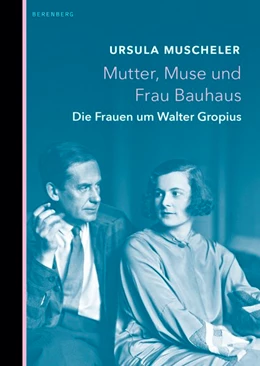Abbildung von Muscheler | Mutter, Muse und Frau Bauhaus | 1. Auflage | 2018 | beck-shop.de