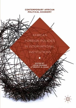 Abbildung von Warner / Shaw | African Foreign Policies in International Institutions | 1. Auflage | 2018 | beck-shop.de