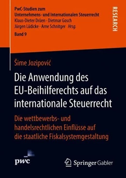 Abbildung von Jozipovic | Die Anwendung des EU-Beihilferechts auf das internationale Steuerrecht | 1. Auflage | 2018 | beck-shop.de