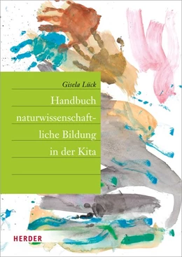 Abbildung von Lück | Handbuch naturwissenschaftliche Bildung in der Kita | 1. Auflage | 2018 | beck-shop.de