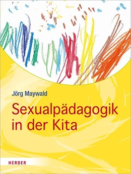Abbildung von Maywald | Sexualpädagogik in der Kita | 1. Auflage | 2018 | beck-shop.de