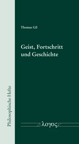 Abbildung von Gil | Geist, Fortschritt und Geschichte | 1. Auflage | 2018 | 4 | beck-shop.de