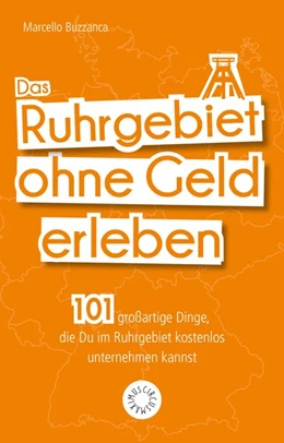 Abbildung von Buzzanca / Wiechmann | Das Ruhrgebiet ohne Geld erleben | 1. Auflage | 2018 | beck-shop.de