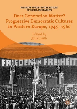 Abbildung von Späth | Does Generation Matter? Progressive Democratic Cultures in Western Europe, 1945-1960 | 1. Auflage | 2018 | beck-shop.de