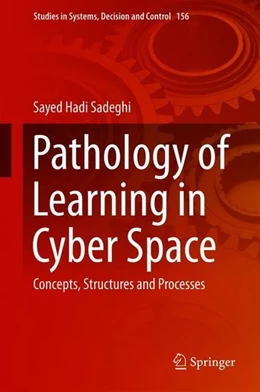 Abbildung von Sadeghi | Pathology of Learning in Cyber Space | 1. Auflage | 2018 | beck-shop.de