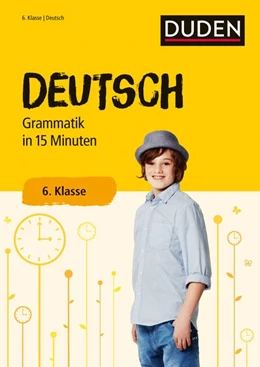 Abbildung von Deutsch in 15 Minuten - Grammatik 6. Klasse | 1. Auflage | 2018 | beck-shop.de